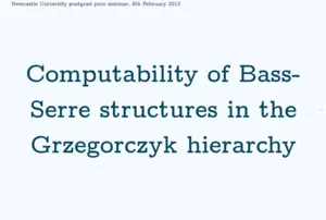 main image for Computability of Bass-Serre structures in the Grzegorczyk hierarchy